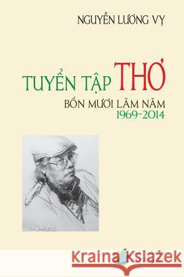 Tuyen Tap Tho 45 Nam (1969-2014) Vy Luong Nguyen 9781983694134 Createspace Independent Publishing Platform - książka