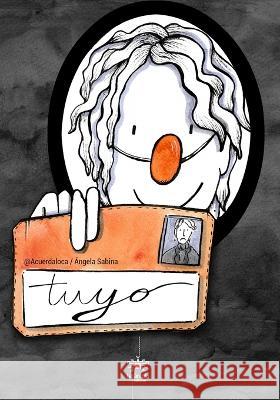 Tuyo Angela Sabina   9798373387439 Independently Published - książka