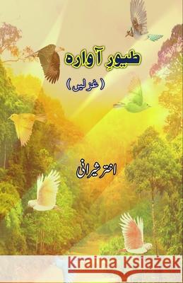 Tuyuur-e-Aawaara: (Ghazals) Akhtar Sheerani 9789358727838 Taemeer Publications - książka