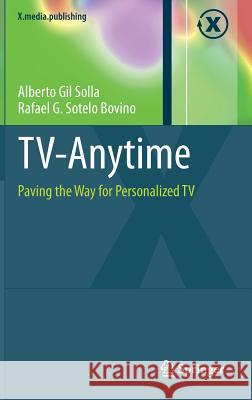 Tv-Anytime: Paving the Way for Personalized TV Gil Solla, Alberto 9783642367656 Springer - książka