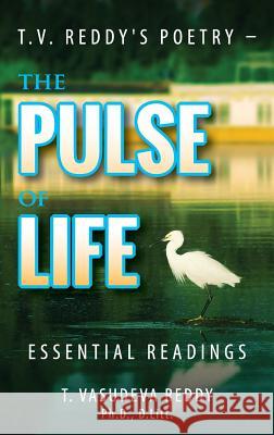 T.V. Reddy's Poetry - The Pulse of Life: Essential Readings T. Vasudeva Reddy K. V. Dominic 9781615993703 Applied Metapsychology International Press - książka