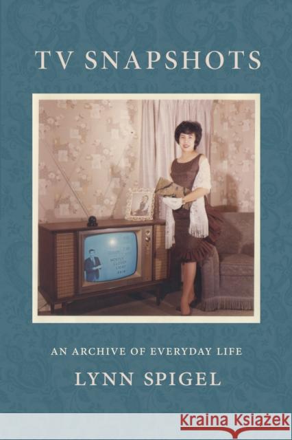 TV Snapshots: An Archive of Everyday Life Lynn Spigel 9781478015642 Duke University Press - książka