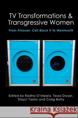 TV Transformations & Transgressive Women: From Prisoner: Cell Block H to Wentworth Brewster, Anne 9781789975062 Peter Lang Ltd, International Academic Publis - książka