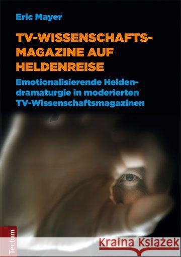 TV-Wissenschaftsmagazine auf Heldenreise Mayer, Eric 9783828834637 Tectum-Verlag - książka