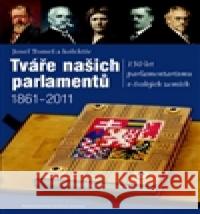 Tváře našich parlamentů Josef TomeÅ¡ 9788074221903 NLN - NakladatelstvÃ­ LidovÃ© noviny - książka