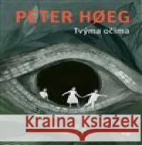 Tvýma očima Peter Hoeg 9788025731246 Argo - książka