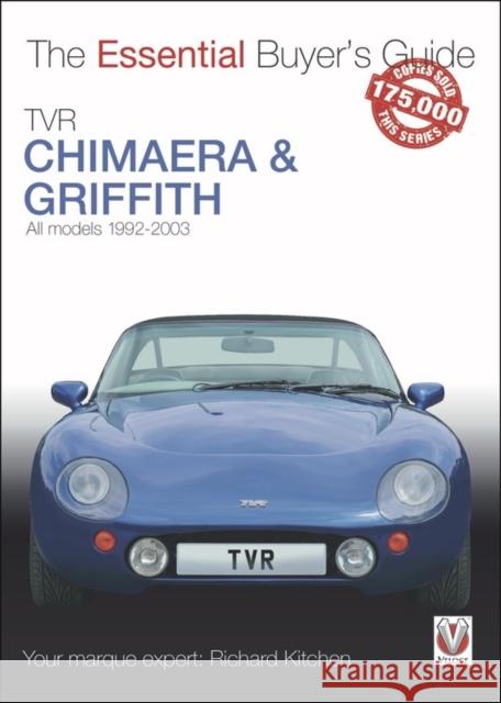 Tvr Chimaera and Griffith: All Models 1994-2003 Kitchen, Richard 9781787115187 Veloce Publishing - książka