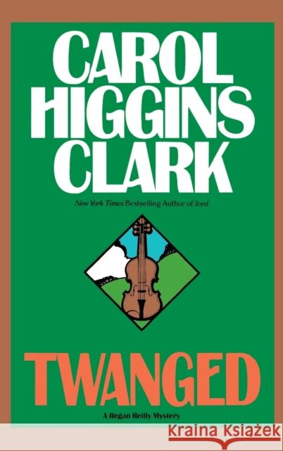 Twanged Carol Higgins Clark 9780446517638 Warner Books - książka
