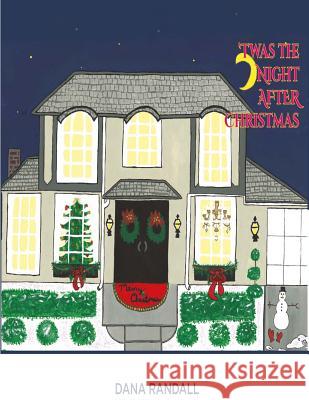 'twas the Night After Christmas Dana Randall Masha Somova Dana Randall 9780998586069 Strait City Productions - książka