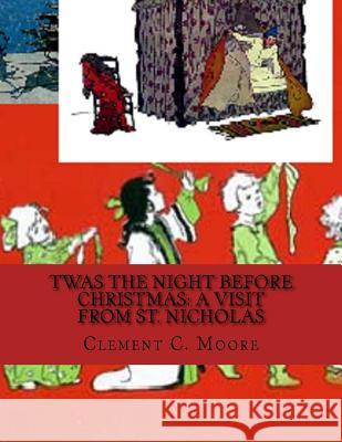 Twas the Night before Christmas: A Visit from St. Nicholas Smith, Jessie Willcox 9781519322067 Createspace - książka