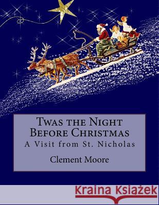 Twas the Night Before Christmas: A Visit from St. Nicholas Jesse Wilcox Smith Clement C. Moore 9781979211901 Createspace Independent Publishing Platform - książka