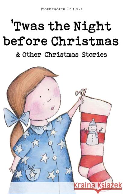 Twas The Night Before Christmas and Other Christmas Stories  9781840226515 Wordsworth Editions Ltd - książka