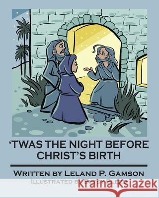 'Twas The Night Before Christ's Birth Gamson Leland P Gamson 9798788477657 Independently published - książka