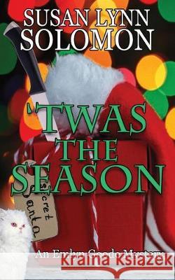 'Twas The Season: An Emlyn Goode Mystery Solomon, Susan Lynn 9781625266989 Solstice Publishing - książka