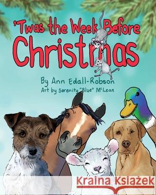 'Twas the Week Before Christmas Ann Edall-Robson Serenity 'Blue' McLean Kara Watson 9781989248430 1449511 Alberta Ltd. - książka