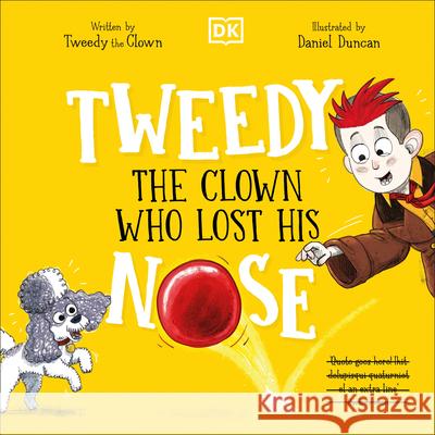 Tweedy: Clown Who Lost His Nose DK 9780593850404 DK Publishing (Dorling Kindersley) - książka