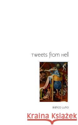 Tweets from Hell Bianco Luno 9781724171252 Independently Published - książka