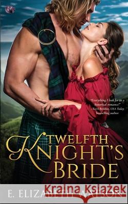Twelfth Knight's Bride E Elizabeth Watson 9798563527157 Independently Published - książka