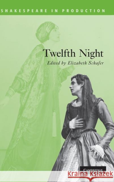 Twelfth Night William Shakespeare Elizabeth Schafer 9780521825344 Cambridge University Press - książka