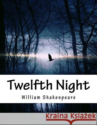 Twelfth Night William Shakespeare 9781517506414 Createspace - książka