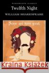 Twelfth Night William Shakespeare 9781853260100 Wordsworth Editions Ltd