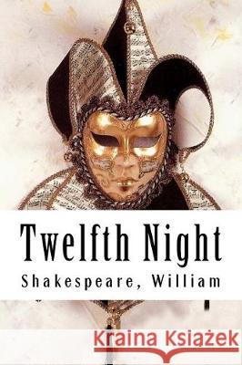 Twelfth Night Shakespeare William 9781975895440 Createspace Independent Publishing Platform - książka
