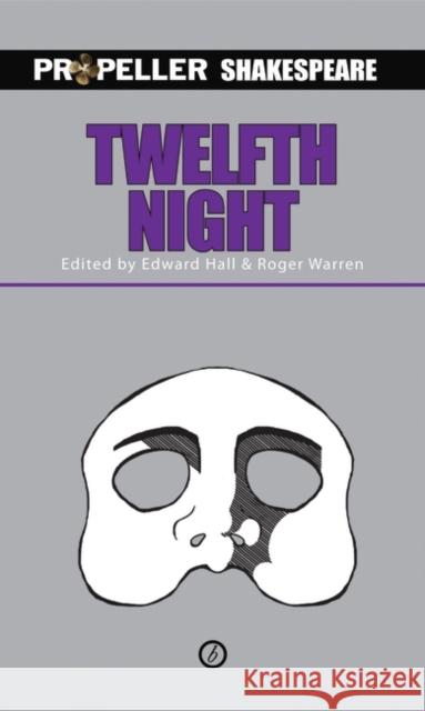 Twelfth Night : Propeller Shakespeare William Shakespeare 9781849434225  - książka