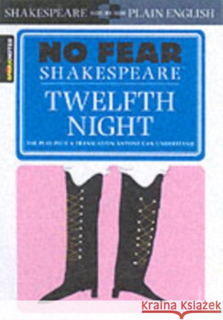 Twelfth Night: No Fear Shakespeare Side-by-Side Plain English William Shakespeare 9781586638511 SparkNotes - książka