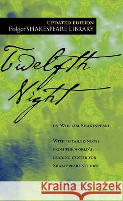Twelfth Night: Or What You Will William Shakespeare Barbara A. Mowat Paul Werstine 9780743482776 Washington Square Press - książka