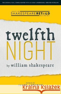 Twelfth Night: Shakespeare Retold William Shakespeare James Anthony 9781914927003 Redbrick Books - książka