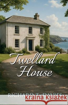 Twellard House Richard T. Davies 9781917778886 Richard T. Davies - książka