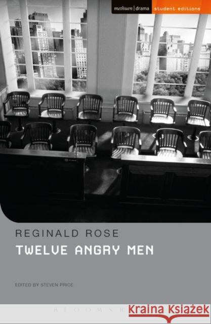 Twelve Angry Men Reginald Rose, Steven Price (Bangor University, UK) 9781474232326 Bloomsbury Publishing PLC - książka