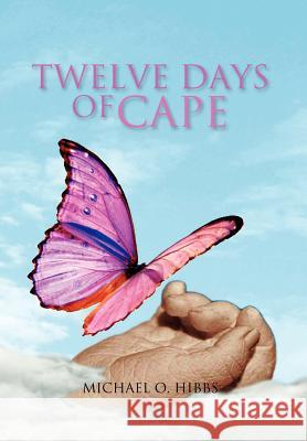 Twelve Days Of Cape Mike 9781462864515 Xlibris Corporation - książka