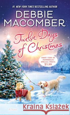 Twelve Days of Christmas: A Christmas Novel Debbie Macomber 9780553391756 Ballantine Books - książka