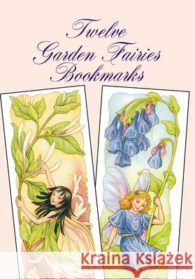 Twelve Garden Fairies Bookmarks Darcy May May 9780486401065 Dover Publications Inc. - książka