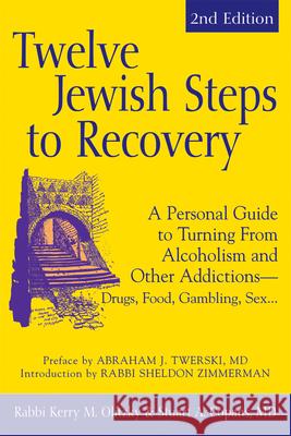 Twelve Jewish Steps to Recovery (2nd Edition): A Personal Guide to Turning from Alcoholism and Other Addictions--Drugs, Food, Gambling, Sex... Copans, Stuart A. 9781580234092 Jewish Lights Publishing - książka