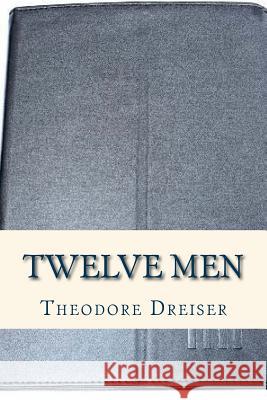 Twelve Men Theodore Dreiser Ravell 9781536974362 Createspace Independent Publishing Platform - książka