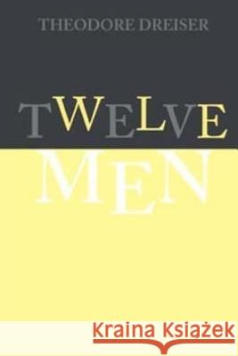 Twelve Men Theodore Dreiser 9781548170424 Createspace Independent Publishing Platform - książka