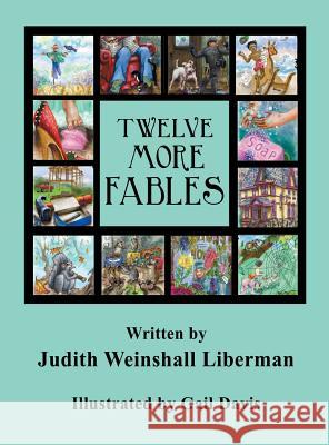 Twelve More Fables Judith Weinshal 9781457537325 Dog Ear Publishing - książka