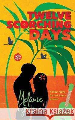 Twelve Scorching Days Melanie Greene 9781941967423 Melanie Greene - książka