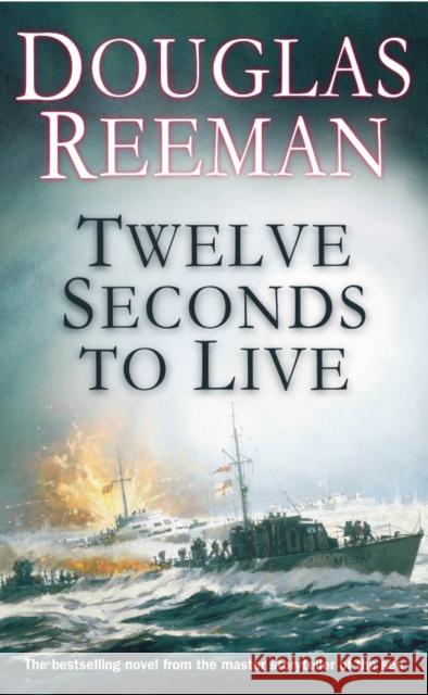 Twelve Seconds To Live Douglas Reeman 9780099414872 Cornerstone - książka