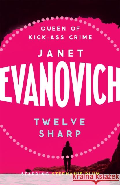 Twelve Sharp: A hilarious mystery full of temptation, suspense and chaos Janet Evanovich 9780755334070 Headline Publishing Group - książka