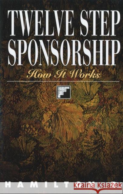 Twelve Step Sponsorship Hamilton B. 9781568381220 Hazelden Publishing & Educational Services - książka