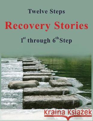 Twelve Steps - Recovery Stories: 1st through 6th Step David Walton Earl 9781073727810 Independently Published - książka