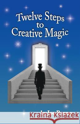 Twelve Steps to Creative Magic MR Joseph L. Bruno 9781492781905 Createspace - książka