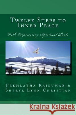 Twelve Steps to Inner Peace (LG text edition): with Empowering Spiritual Tools Christian, Sheryl Lynn 9781495481673 Createspace - książka