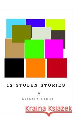 Twelve Stolen Stories Ruth A Avinash Kumar 9781720027997 Independently Published - książka