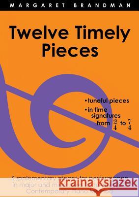 Twelve Timely Pieces Margaret Brandman 9780949683175 Jazzem Music - książka