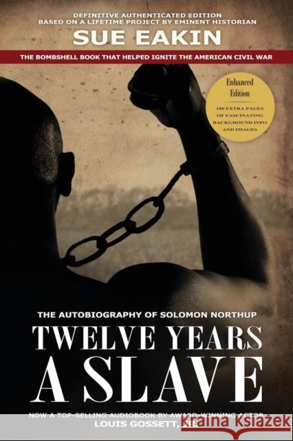 Twelve Years a Slave - Enhanced Edition by Dr. Sue Eakin Based on a Lifetime Project. New Info, Images, Maps Solomon Northup Dr Sue Eakin 9780989794817 Telemachus Press, LLC - książka