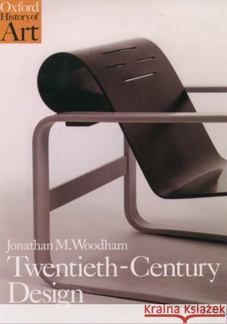 Twentieth-Century Design Woodham, Jonathan M. 9780192842046 Oxford University Press - książka